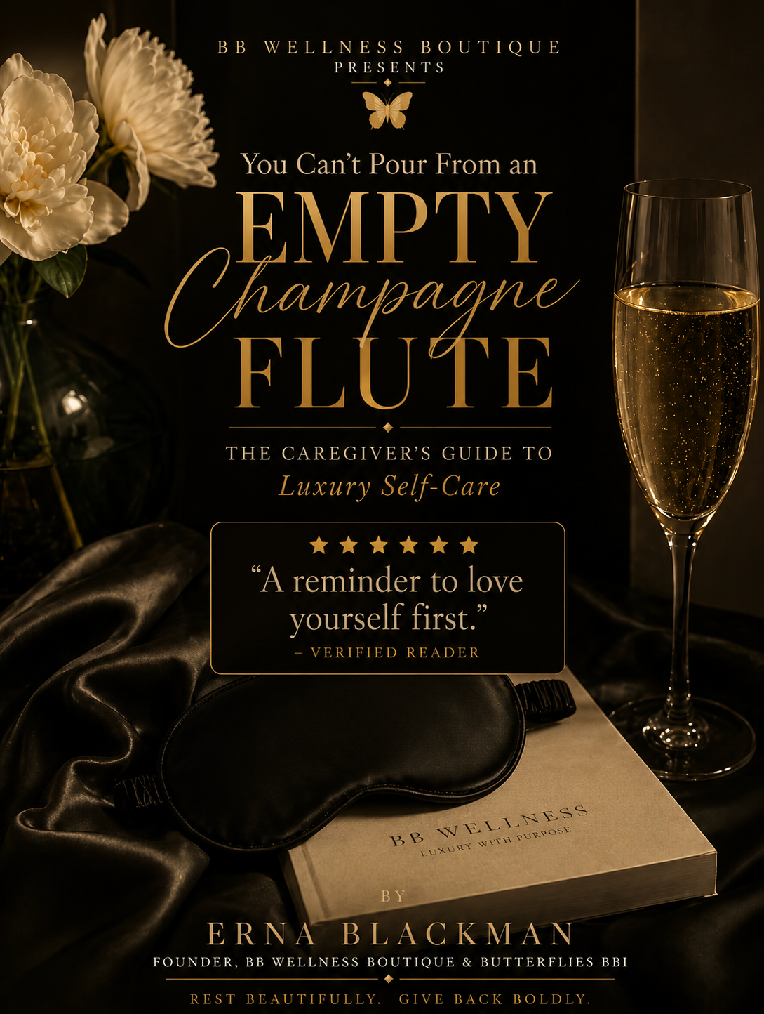 You Can't Pour From an Empty Champagne Flute — The Caregiver's Guide to Luxury Self-Care