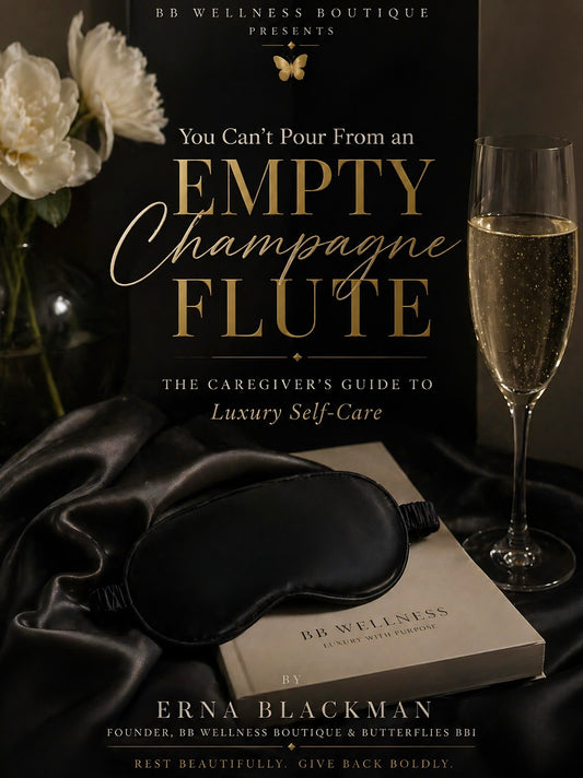 You Can't Pour From an Empty Champagne Flute — The Caregiver's Guide to Luxury Self-Care