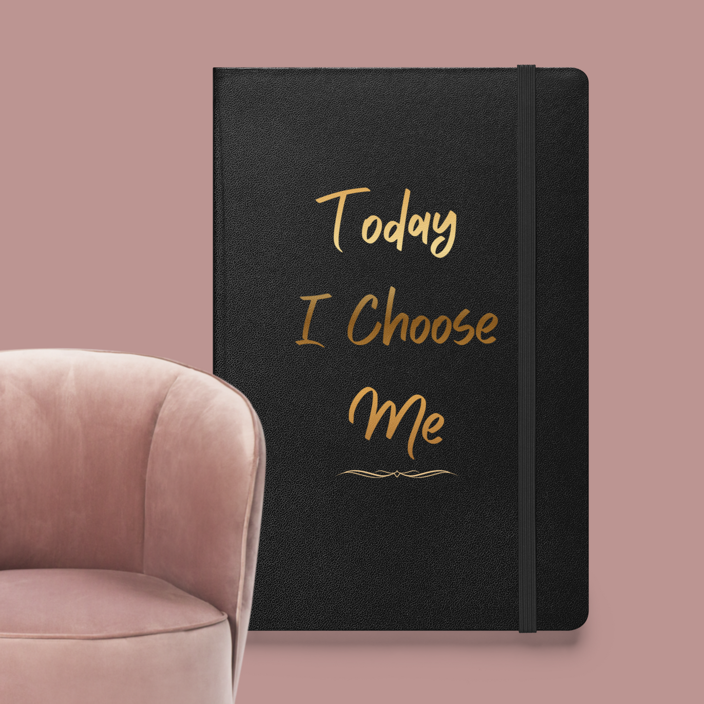 Today, I Choose Me. A Self-Care Journal